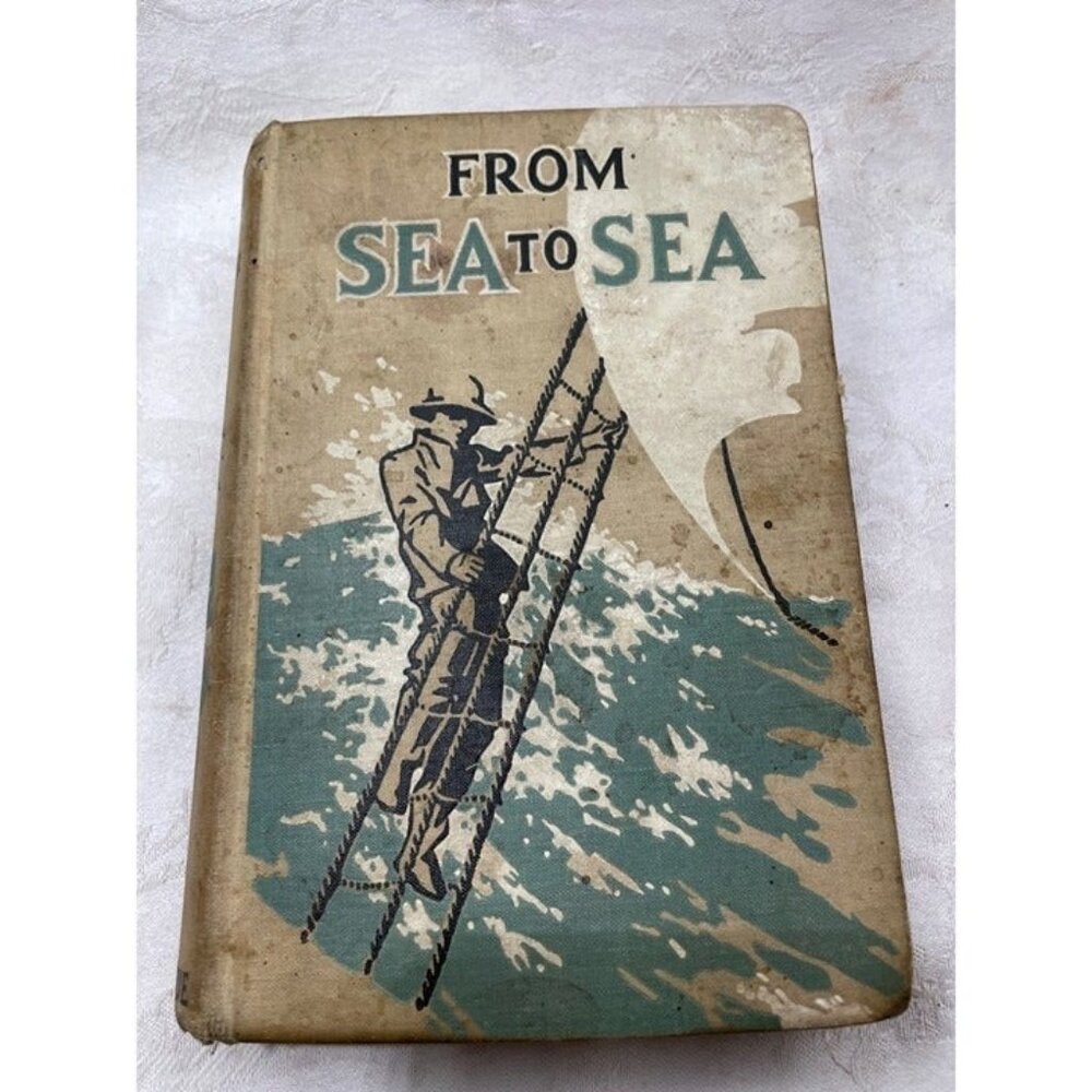 From Sea to Sea W Bert Foster Cllint Webbs Cruise on A Wind Jammer